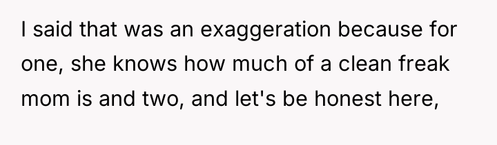 I said that was an exaggeration because for one, she...
