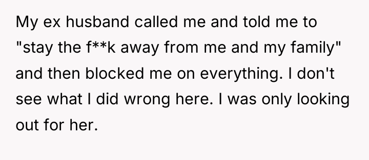 My ex husband called me and told me to "stay...