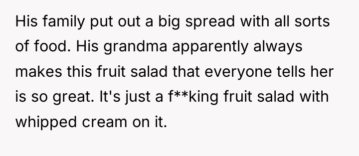 His family put out a big spread with all sorts...