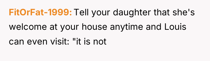FitOrFat-1999 Tell your daughter that she's welcome at your house...