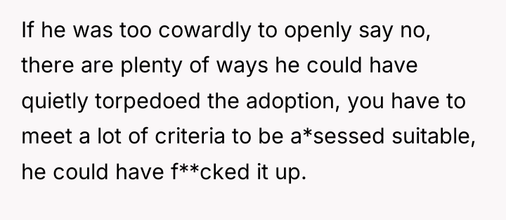 If he was too cowardly to openly say no, there...