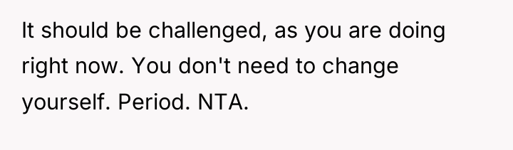 It should be challenged, as you are doing right now....