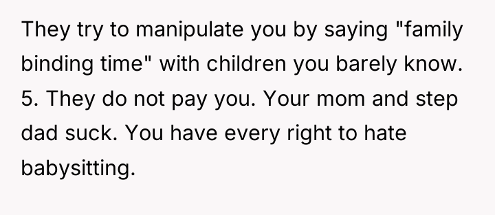 They try to manipulate you by saying "family binding time"...