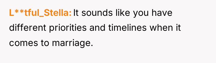 L**tful_Stella It sounds like you have different priorities and timelines...