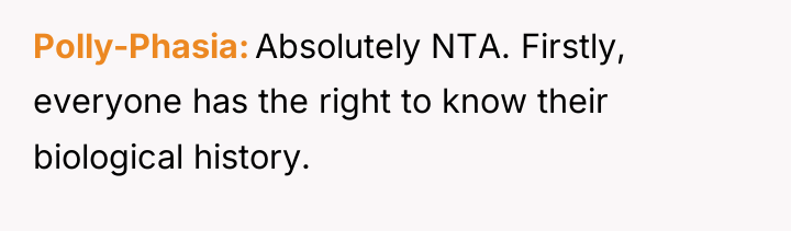 Polly-Phasia Absolutely NTA. Firstly, everyone has the right to know...