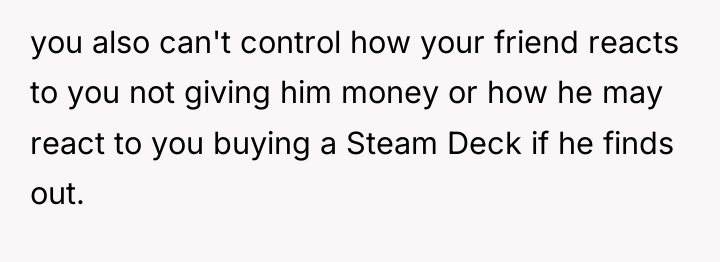 you also can't control how your friend reacts to you...