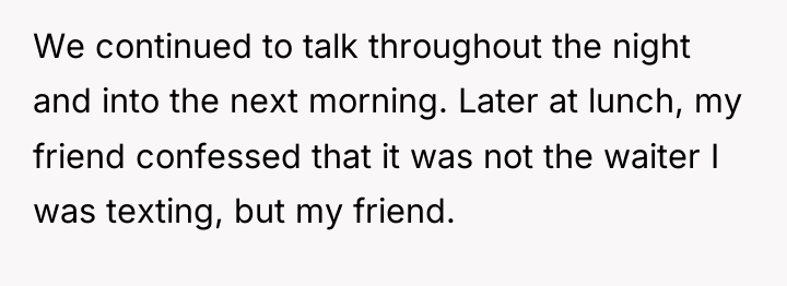 We continued to talk throughout the night and into the...