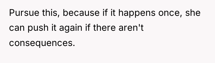 Pursue this, because if it happens once, she can push...
