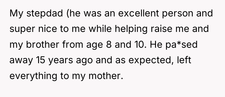 My stepdad (he was an excellent person and super nice...