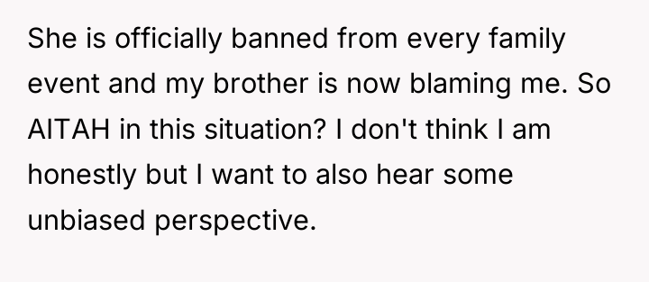 She is officially banned from every family event and my...