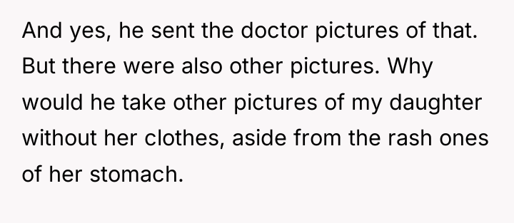 And yes, he sent the doctor pictures of that. But...
