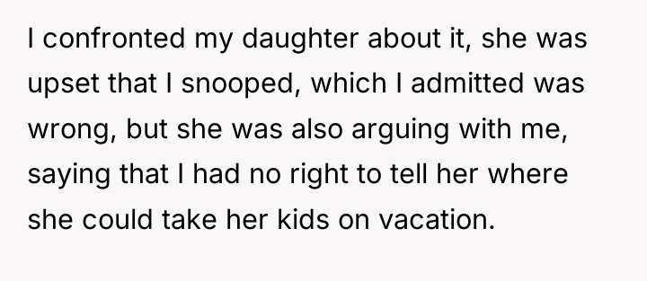 I confronted my daughter about it, she was upset that...