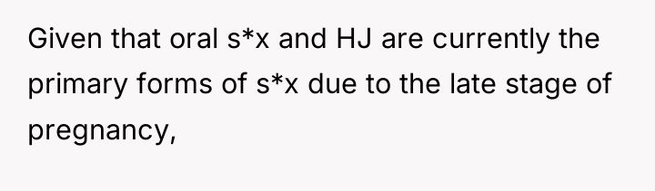 Given that oral s*x and HJ are currently the primary...