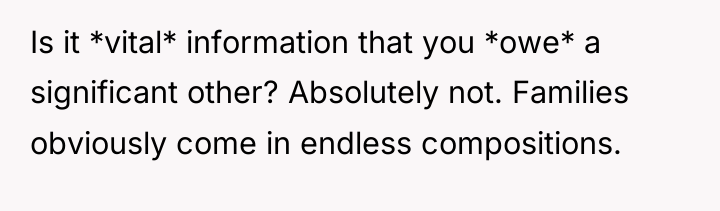 Is it *vital* information that you *owe* a significant other?...