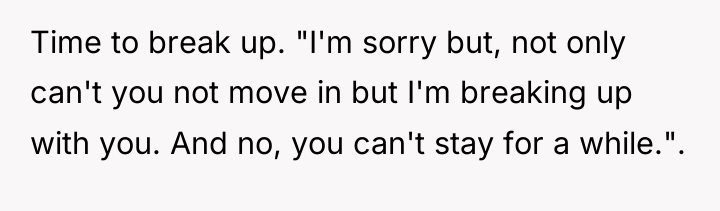 Time to break up. "I'm sorry but, not only can't...