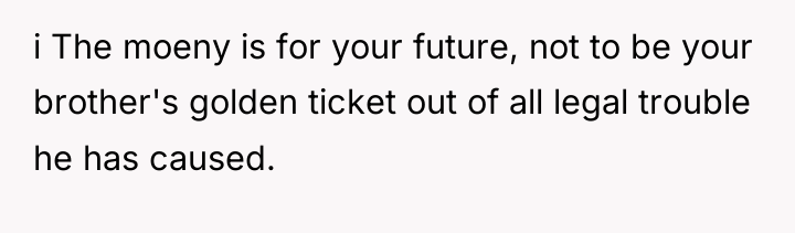 i The moeny is for your future, not to be...