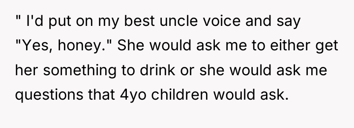 " I'd put on my best uncle voice and say...