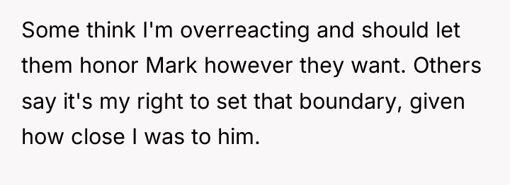Some think I'm overreacting and should let them honor Mark...