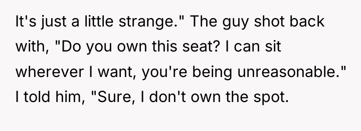 It's just a little strange." The guy shot back with,...