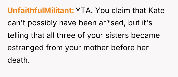 UnfaithfulMilitant YTA. You claim that Kate can't possibly have been...
