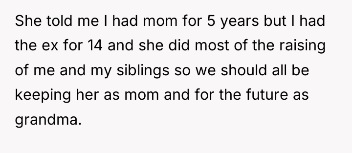 She told me I had mom for 5 years but...
