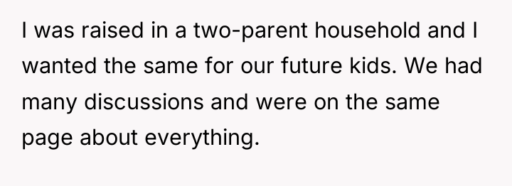 I was raised in a two-parent household and I wanted...