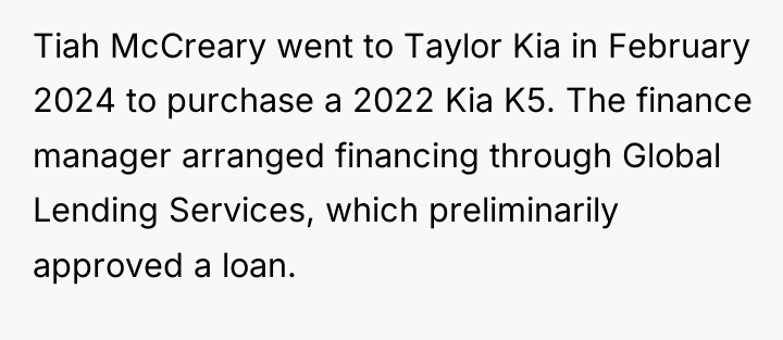 Tiah McCreary went to Taylor Kia in February 2024 to...