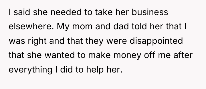 I said she needed to take her business elsewhere. My...