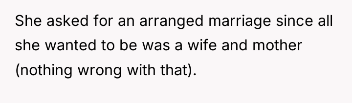 She asked for an arranged marriage since all she wanted...