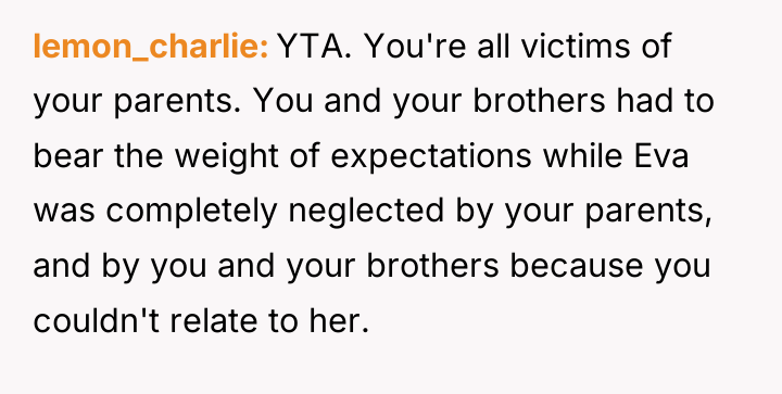 lemon_charlie YTA. You're all victims of your parents. You and...