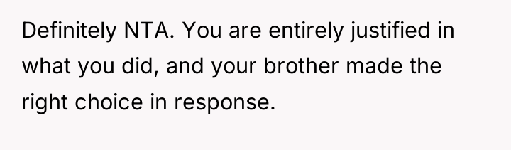 Definitely NTA. You are entirely justified in what you did,...