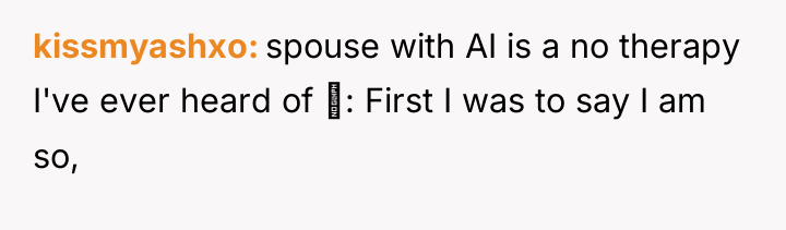 kissmyashxo spouse with AI is a no therapy I've ever...