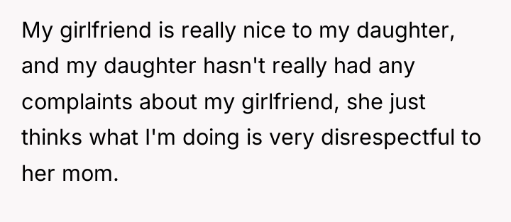My girlfriend is really nice to my daughter, and my...