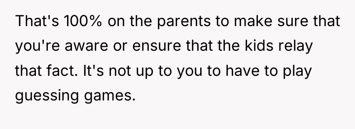 That's 100% on the parents to make sure that you're...