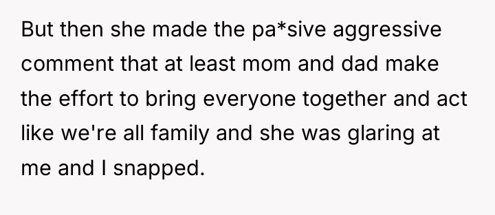 But then she made the pa*sive aggressive comment that at...