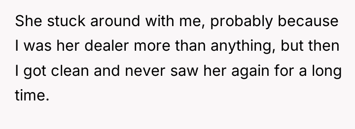 She stuck around with me, probably because I was her...