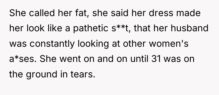 She called her fat, she said her dress made her...