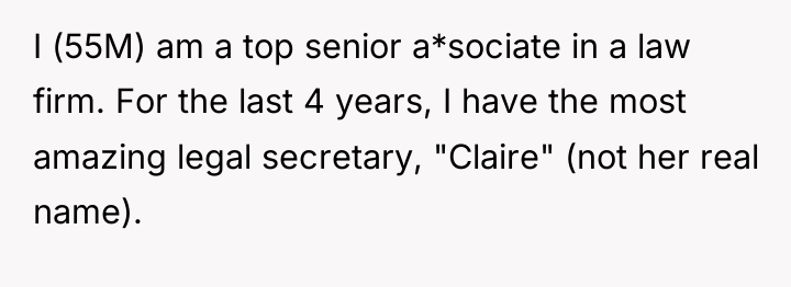I (55M) am a top senior a*sociate in a law...