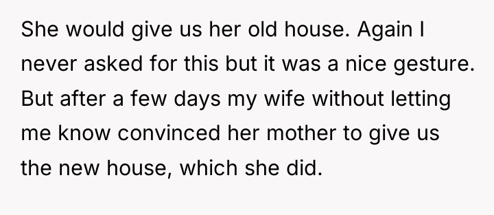 She would give us her old house. Again I never...