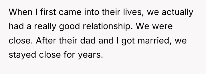 When I first came into their lives, we actually had...