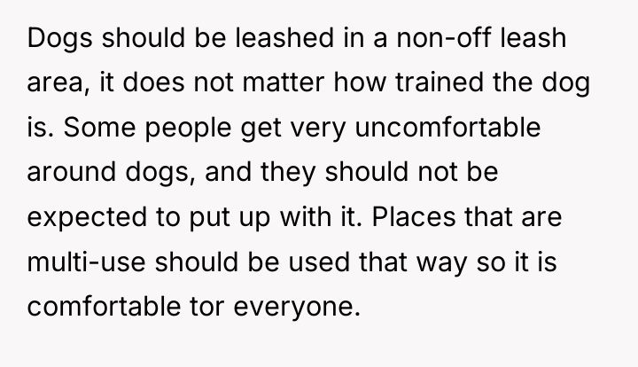 Dogs should be leashed in a non-off leash area, it...