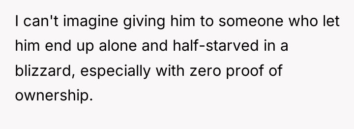 I can't imagine giving him to someone who let him...