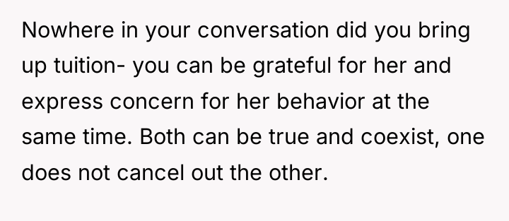 Nowhere in your conversation did you bring up tuition- you...