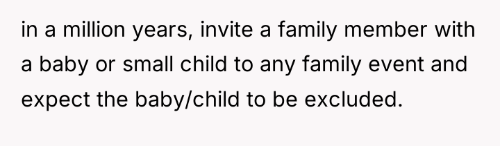 in a million years, invite a family member with a...