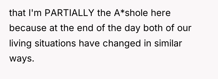 that I'm PARTIALLY the A*shole here because at the end...