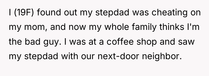 I (19F) found out my stepdad was cheating on my...