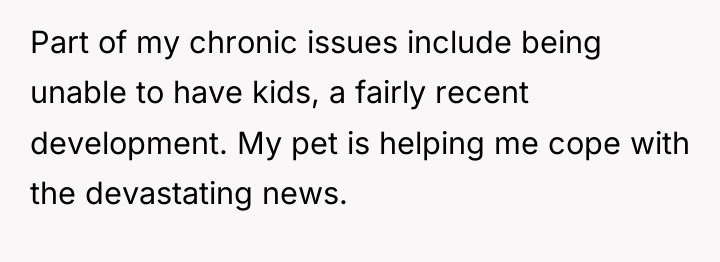Part of my chronic issues include being unable to have...