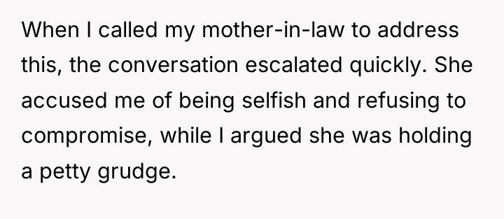 When I called my mother-in-law to address this, the conversation...