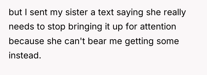 but I sent my sister a text saying she really...