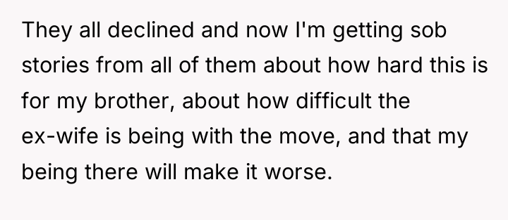 They all declined and now I'm getting sob stories from...